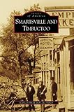 Smartsville and Timbuctoo (Images of America)
