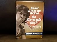 Bakit Hindi Ka Crush Ng Crush Mo? 971057356X Book Cover