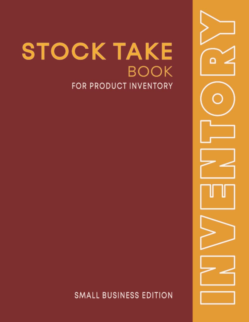 Stock Taking Book: Product Inventory Log for Small Business and Self Employed