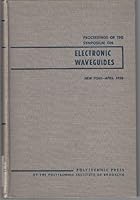 Proceedings of the Symposium on Electronic Waveguides New York April 1958 B000VFTR6W Book Cover