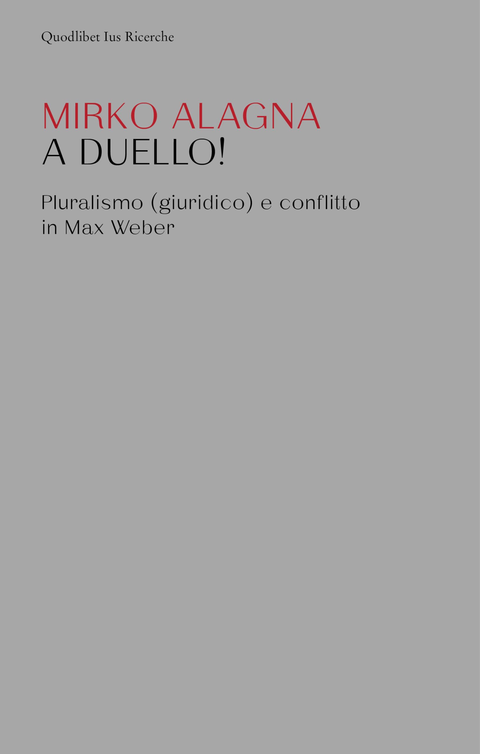 A Duello! Pluralismo (Giuridico) E Conflitto In Max Weber - 4