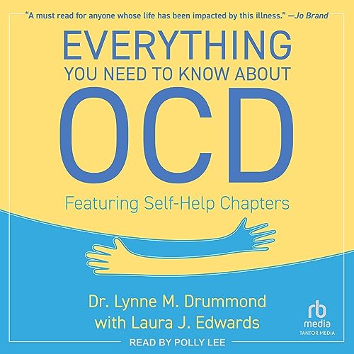 Everything You Need to Know About OCD by Dr. Lynne M. Drummond, Laura J. Edwards episode artwork