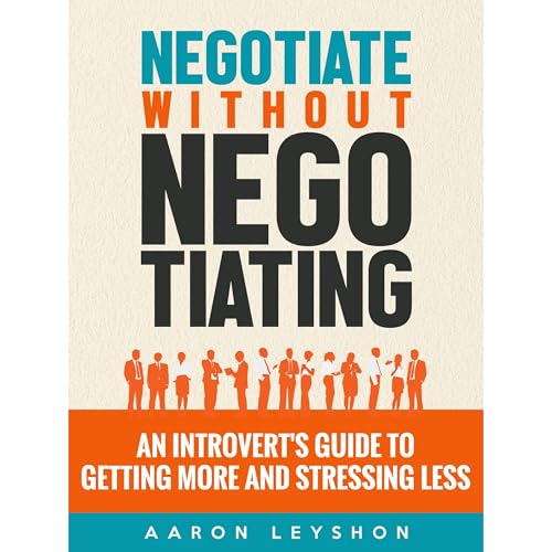 Negotiate without Negotiating (Written by Aaron Leyshon) episode artwork
