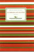 La Mirada Sin Dueno: Antologia Poetica 8484723585 Book Cover