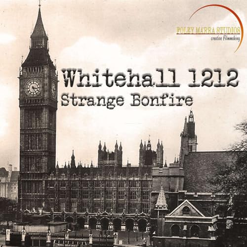 Whitehall 1212: Strange Bonfire
