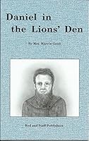 Daniel in the Lions' Den: Based on Daniel 6:4-23 0739900064 Book Cover