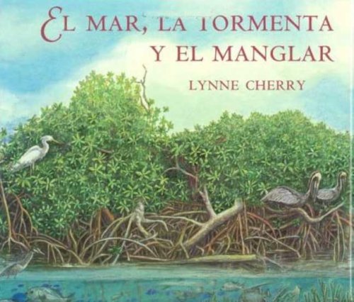El El Mar, La Tormenta y El Manglar (Spanish Edition)