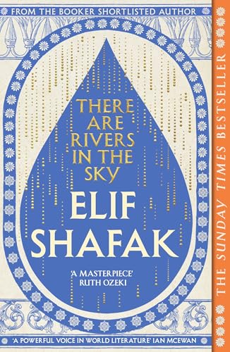 There are Rivers in the Sky: The beautiful Sunday Times bestseller from the author of The Island of Missing Trees & BBC Between the Covers Book Club pick