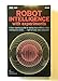 Robot Intelligence ... With Experiments