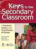 Keys to the Secondary Classroom: A Teacher’s Guide to the First Months of School
