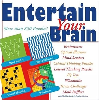 Entertain Your Brain: More than 850 Puzzles!