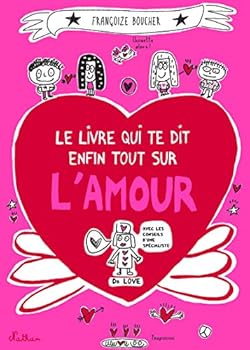Paperback Le Livre qui explique enfin tout sur l'amour [French] Book