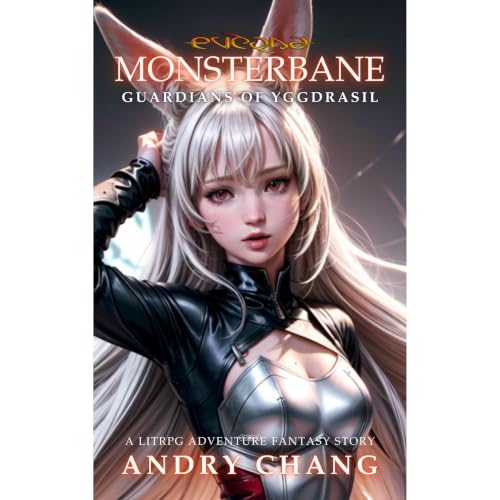 Everna Saga: Monsterbane 2 - Guardians of Yggdrasil Audiobook By Andry Chang cover art