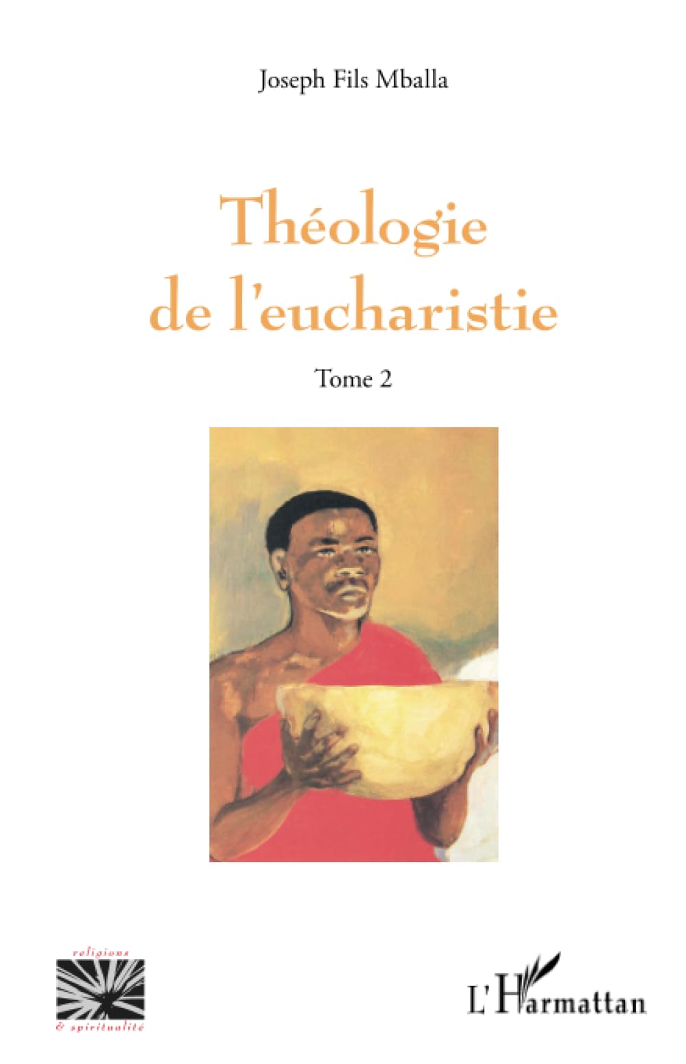 Théologie de l’eucharistie Tome 2