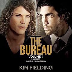 The Bureau: Volume Four Audiobook By Kim Fielding cover art