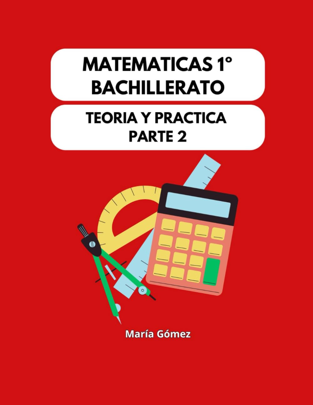 Matemáticas 1º Bachillerato: Teoría y Práctica Parte 2