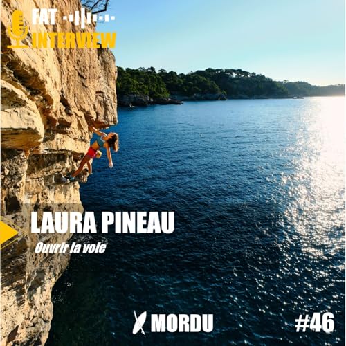 46 - Laura PINEAU - Ouvrir la voie | Escalade
