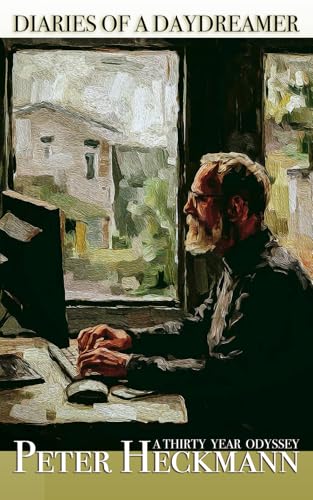 Diaries Of A Daydreamer: A Thirty Year Odyssey