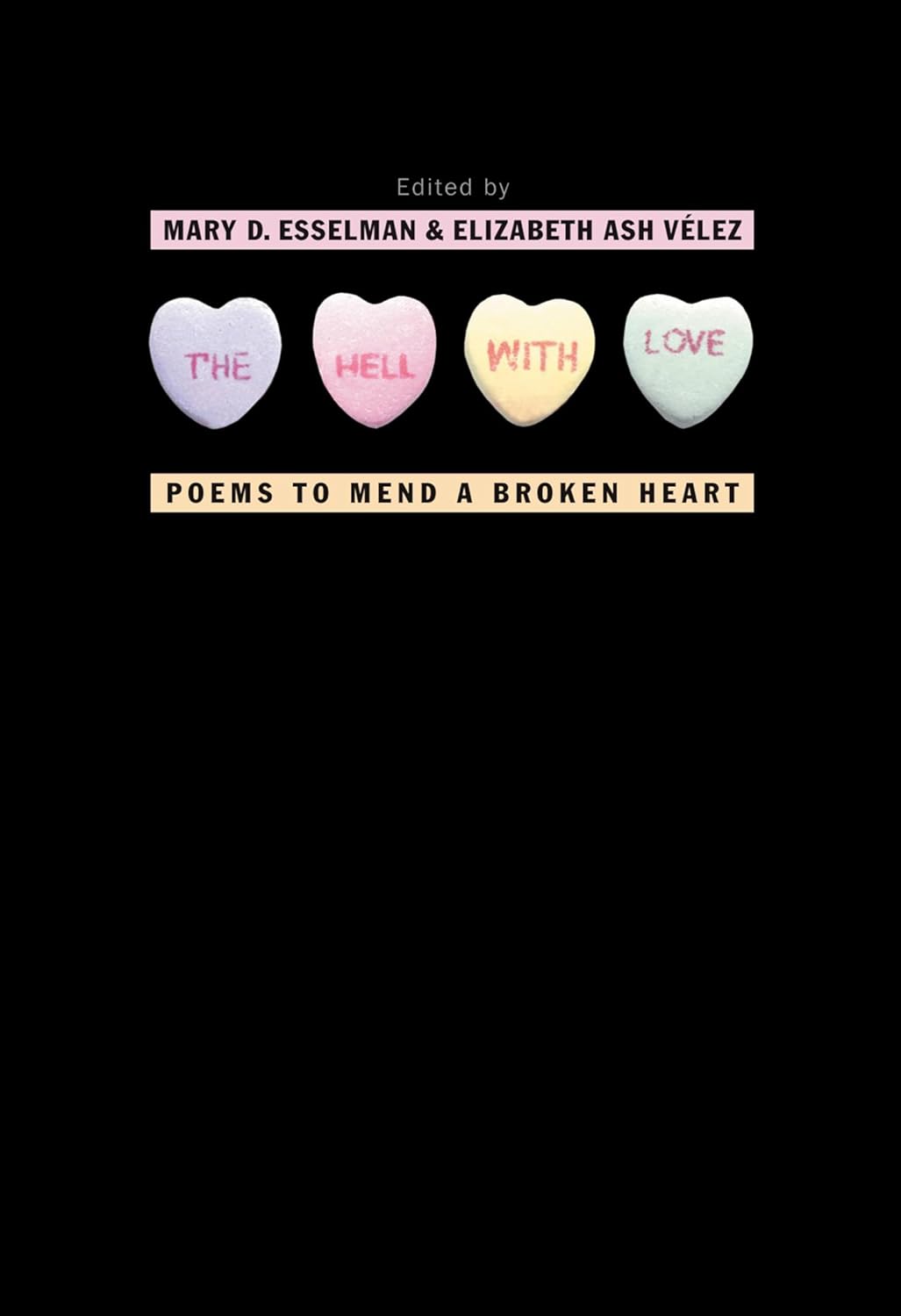 The Hell with Love: Poems to Mend a Broken Heart      Kindle Edition
