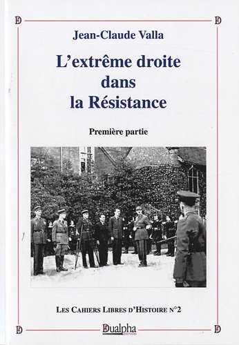 By Jean Claude Valla Lextreme Droite Dans La Resistance Tome 1 Pdf Telecharger