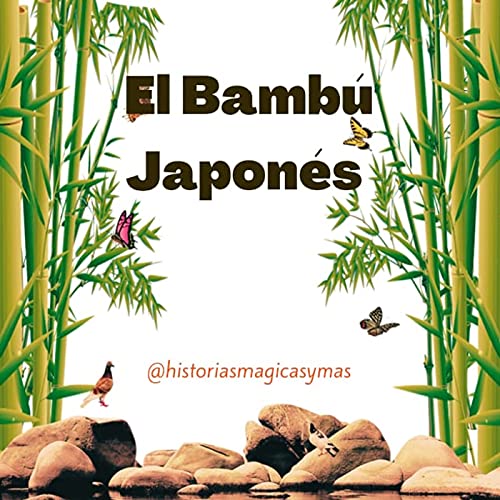 Episodio #29 El Bambú Japonés