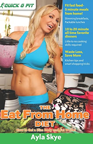 The Eat From Home Diet: How to Get a Slim Body and Fat Wallet