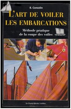 Hardcover Art de voiler les embarcations : Méthode pratique de la coupe des voiles [French] Book