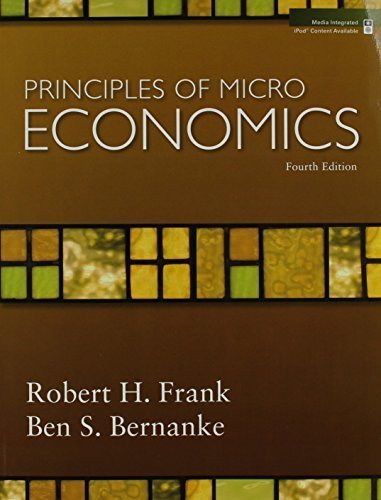 Principles of Microeconomics (The McGraw-Hill Series in Economics) by Robert H. Frank, Ben S. Bernanke 4th edition (2008) Paperback