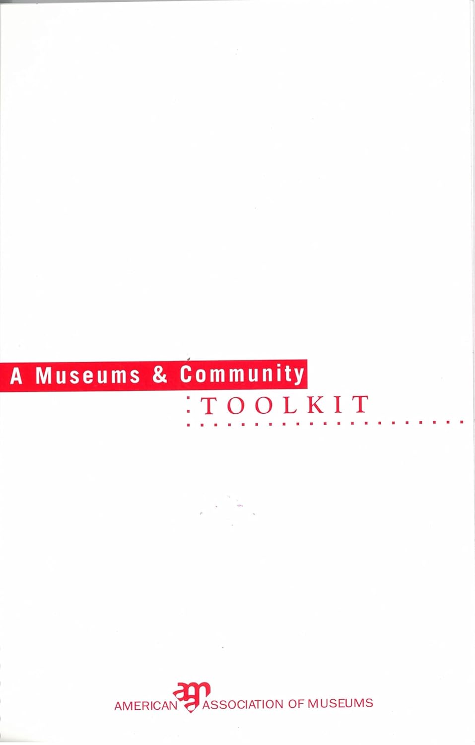 A Museums and Community Toolkit Amazon.co.uk American Alliance of