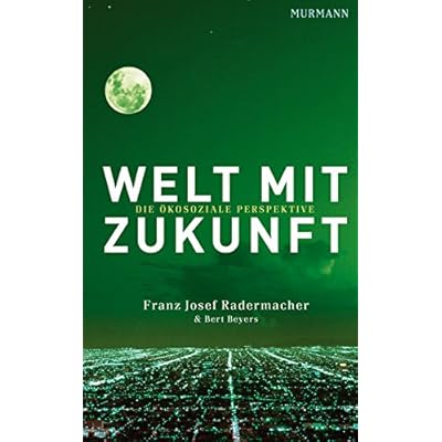 Welt mit Zukunft: Die &ouml;kosoziale Perspektive