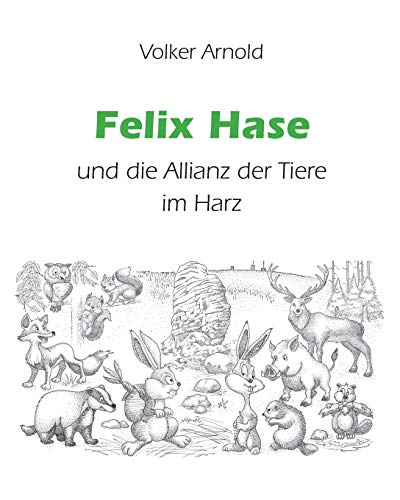 Felix Hase und die Allianz der Tiere im Harz (German Edition)