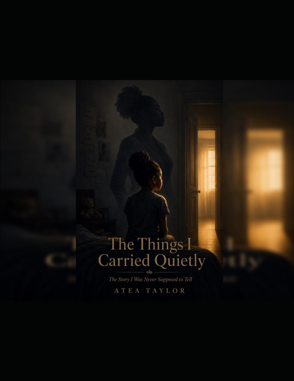 The Things I Carried Quietly: The Story I Was Never Supposed to Tell