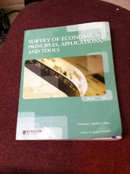 Paperback Survey of Economics : Principles, Applications, and Tools (Strayer University) Book