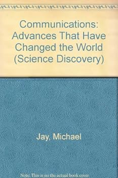 Hardcover Communications: Advances That Have Changed the World (Science Discovery) Book