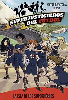 Hardcover Superjusticieros del Fútbol 1. La isla de los superhéroes [Spanish] Book