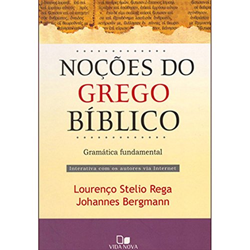 Noções Do Grego Bíblico. Gramatica Fundamental