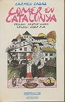 Comer en Catalunya (Textos lúdicos de Pantaguel) 8485337247 Book Cover