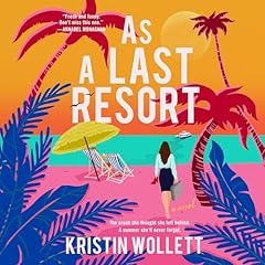 As a Last Resort Audiobook By Kristin Wollett cover art