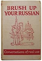 Brush Up Your Russian =: Osvezhite svoiý russkiiý (Brush up language series) B000894F7W Book Cover