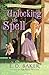 Unlocking the Spell: A Tale of the Wide-Awake Princess (Tales of the Wide-Awake Princess Book 2)