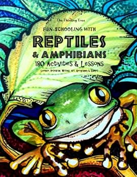 Paperback Fun-Schooling With Reptiles & Amphibians: Science, Research, Writing, Art, Geography & Games Book