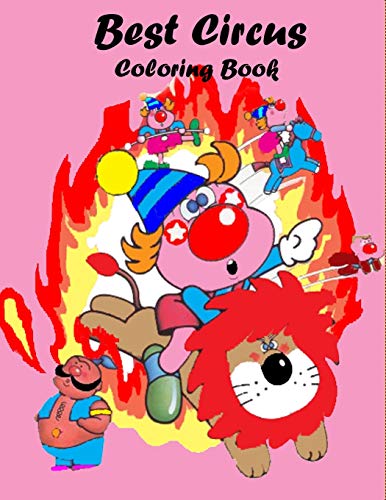 best circus coloring book: coloring book for children ages 4-8 (35 big coloring pages) / clowns and animals coloring book for kids includes 70 pages 8.5 x 11 size