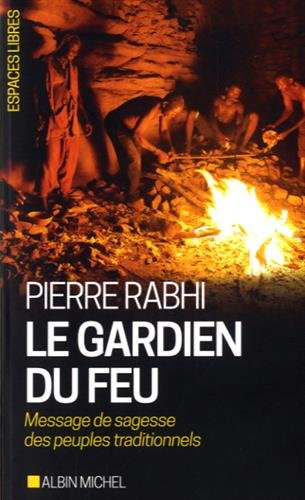Télécharger Le Gardien du feu: Message de sagesse des peuples traditionnels Livre eBook France