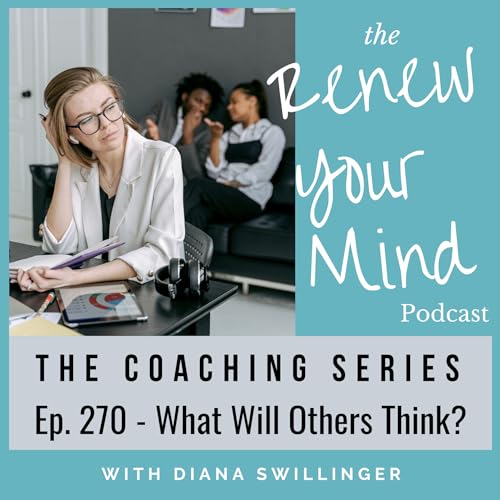 What Will Others Think? The Coaching Series