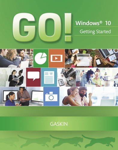 GO! with Windows 10 Getting Started (GO! for Office 2013) by Shelley Gaskin (2015-10-25)