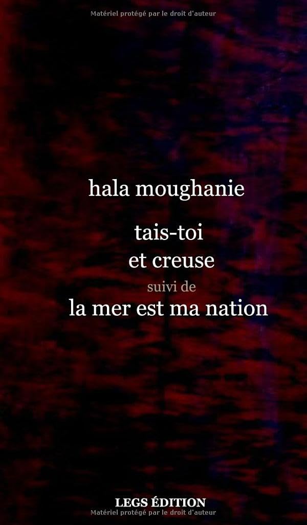 Tais-toi et creuse suivi de La mer est ma nation (French Edition)