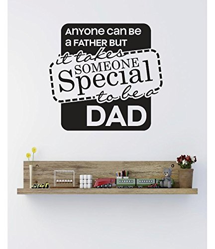 Vinyl Wall Decal Sticker : Anyone Can Be Father But It Takes Someone Special Dad Image Quote Bedroom Bathroom Living Room Picture Art Peel & Stick Mural Size: 14 Inches X 28 Inches - 22 Colors Available