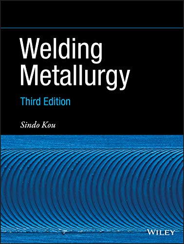 Welding Metallurgy, 3rd Edition