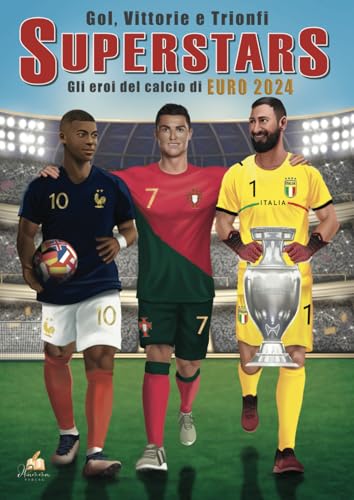 Gol, vittorie e trionfi: SUPERSTARS - Gli eroi del calcio di Euro 2024. Libro da colorare con 50 disegni dettagliati di giocatori per i tifosi di tutte le età che amano colorare.