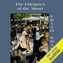 The Glimpses of the Moon Audiolibro Por Edith Wharton arte de portada